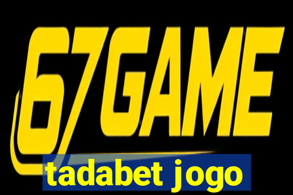 tadabet jogo